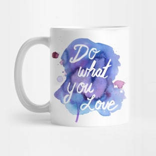 Do What You Love by Jess Buhman Mug